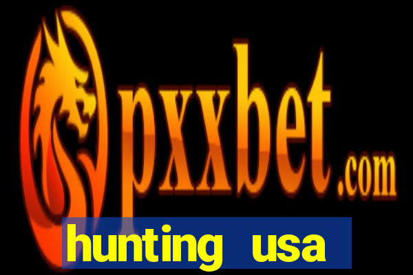 hunting usa dinheiro infinito